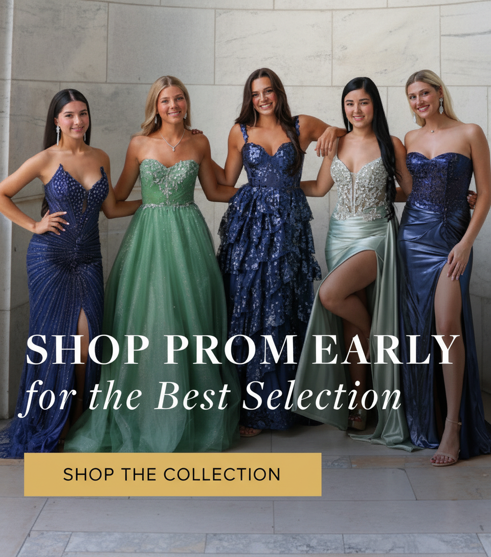 Shop Prom Early for the Best Selection